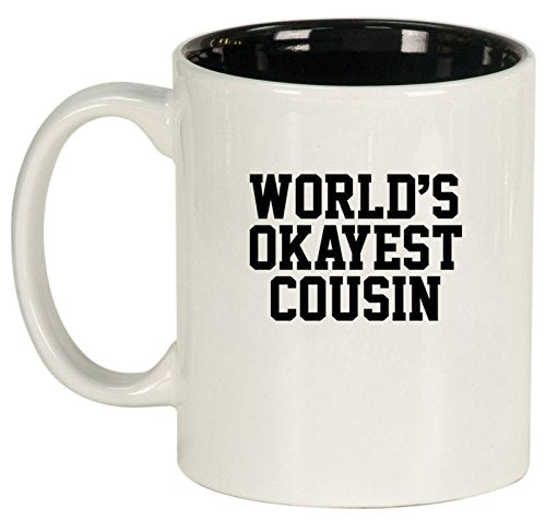 Ceramic Coffee Tea Mug Cup World's Okayest Cousin (White)