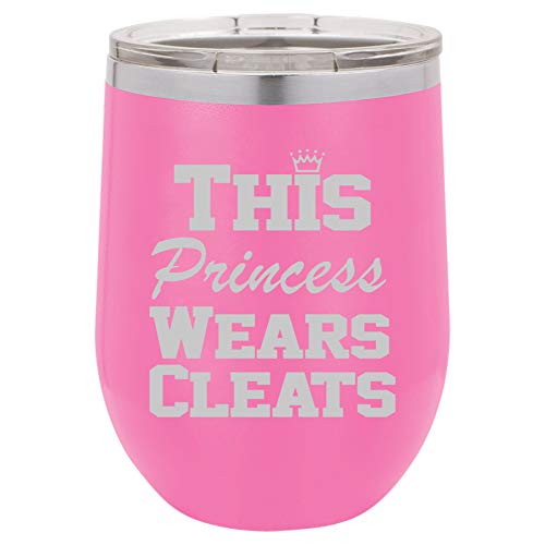 12 oz Double Wall Vacuum Insulated Stainless Steel Stemless Wine Tumbler Glass Coffee Travel Mug With Lid This Princess Wears Cleats Softball Soccer Lacrosse (Hot-Pink)