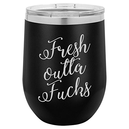 12 oz Double Wall Vacuum Insulated Stainless Steel Stemless Wine Tumbler Glass Coffee Travel Mug With Lid Fresh Outta Fcks Funny (Black)