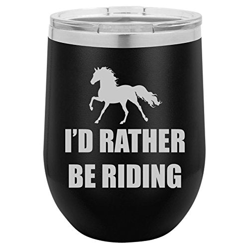 12 oz Double Wall Vacuum Insulated Stainless Steel Stemless Wine Tumbler Glass Coffee Travel Mug With Lid I'd Rather Be Riding Horse (Black)