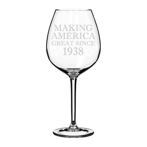 Wine Glass Goblet Making America Great Since 1938 80th Birthday (20 oz Jumbo)