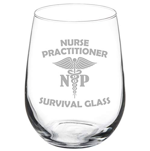 Wine Glass Goblet Nurse Practitioner NP Survival Glass Funny (17 oz Stemless)