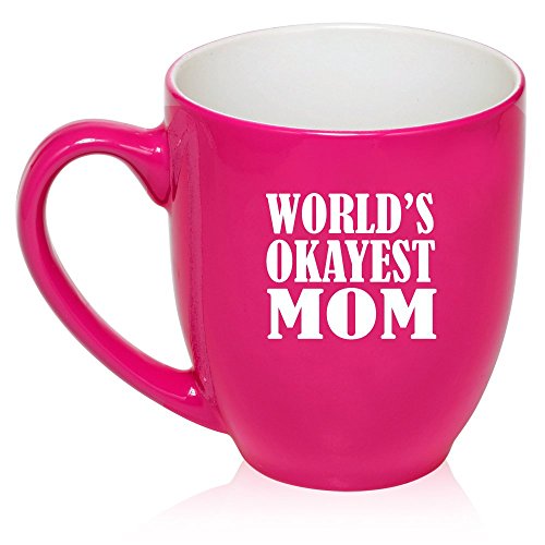 16 oz Large Bistro Mug Ceramic Coffee Tea Glass Cup World's Okayest Mom (Hot Pink)