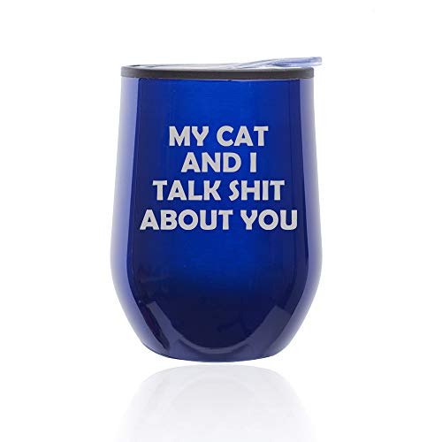 Stemless Wine Tumbler Coffee Travel Mug Glass With Lid My Cat And I Talk About You Funny