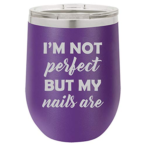 12 oz Double Wall Vacuum Insulated Stainless Steel Stemless Wine Tumbler Glass Coffee Travel Mug With Lid I'm Not Perfect But My Nails Are Funny (Purple)