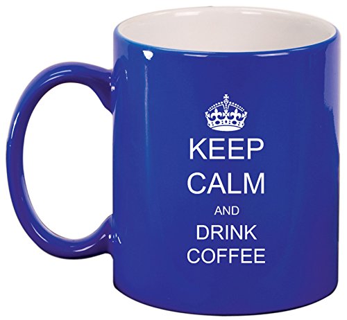 Ceramic Coffee Tea Mug Keep Calm and Drink Coffee (Blue)
