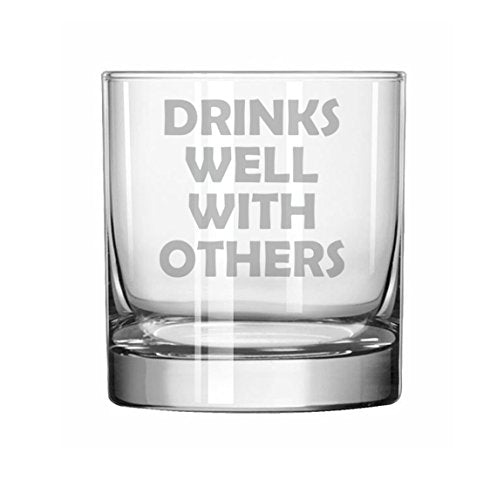 11 oz Rocks Whiskey Highball Glass Drinks Well With Others Funny