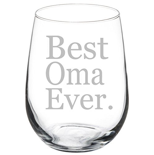 Wine Glass Goblet Grandma Grandmother Best Oma Ever (17 oz Stemless)