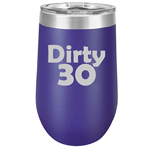 16 oz Double Wall Vacuum Insulated Stainless Steel Stemless Wine Tumbler Glass Coffee Travel Mug With Lid Dirty 30 30th Birthday (Purple)
