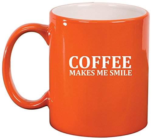Ceramic Coffee Tea Mug Coffee Makes Me Smile (Orange)