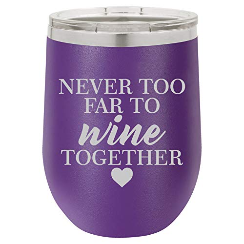 12 oz Double Wall Vacuum Insulated Stainless Steel Stemless Wine Tumbler Glass Coffee Travel Mug With Lid Never To Far To Wine Together Best Friend Sister Mother Long Distance (Purple)