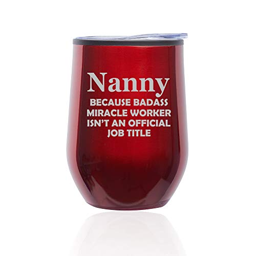 Stemless Wine Tumbler Coffee Travel Mug Glass With Lid Nanny Miracle Worker Job Title Funny (Red)