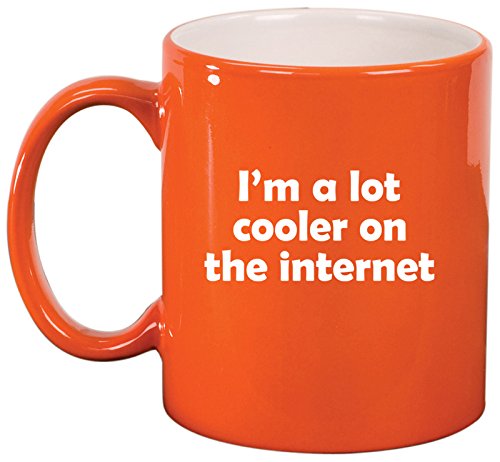 Ceramic Coffee Tea Mug Cup I'm A Lot Cooler On The Internet Funny (Orange)