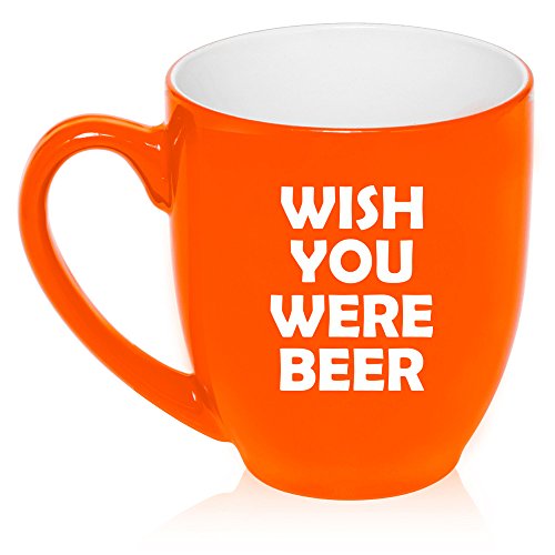 16 oz Large Bistro Mug Ceramic Coffee Tea Glass Cup Wish You Were Beer Funny (Orange)