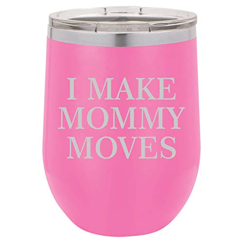 12 oz Double Wall Vacuum Insulated Stainless Steel Stemless Wine Tumbler Glass Coffee Travel Mug With Lid I Make Mommy Moves Funny (Hot-Pink)