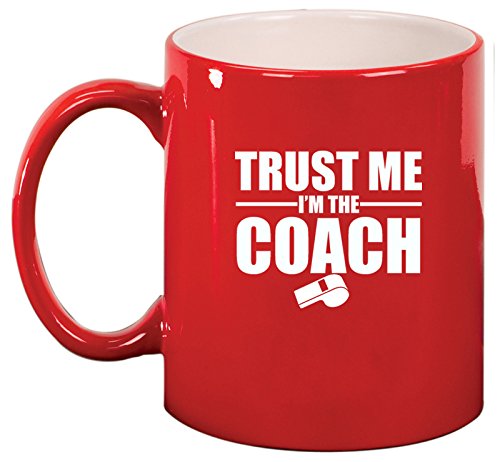 Ceramic Coffee Tea Mug Trust Me I'm The Coach (Red)