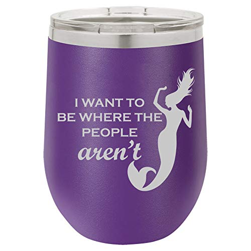 12 oz Double Wall Vacuum Insulated Stainless Steel Stemless Wine Tumbler Glass Coffee Travel Mug With Lid I Want To Be Where The People Aren't Mermaid (Purple)