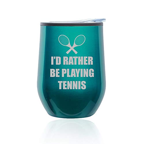 Stemless Wine Tumbler Coffee Travel Mug Glass With Lid I'd Rather Be Playing Tennis (Turquoise Teal)