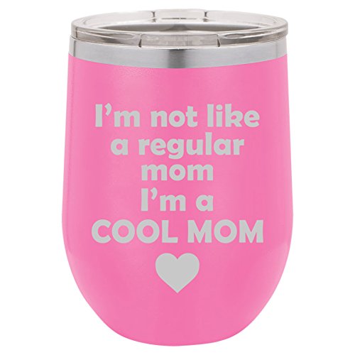 12 oz Double Wall Vacuum Insulated Stainless Steel Stemless Wine Tumbler Glass Coffee Travel Mug With Lid I'm Not A Regular Mom I'm A Cool Mom (Hot-Pink)