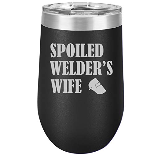 16 oz Double Wall Vacuum Insulated Stainless Steel Stemless Wine Tumbler Glass Coffee Travel Mug With Lid Spoiled Welder's Wife (Black)