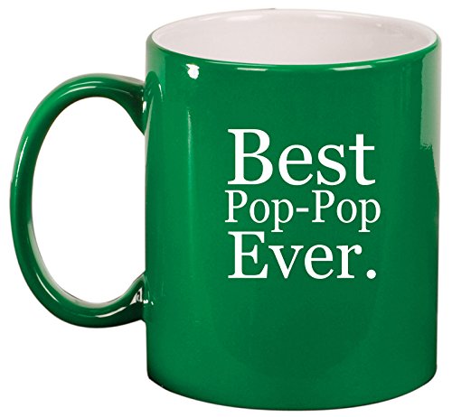 Ceramic Coffee Tea Mug Cup Best Pop-Pop Ever (Green)