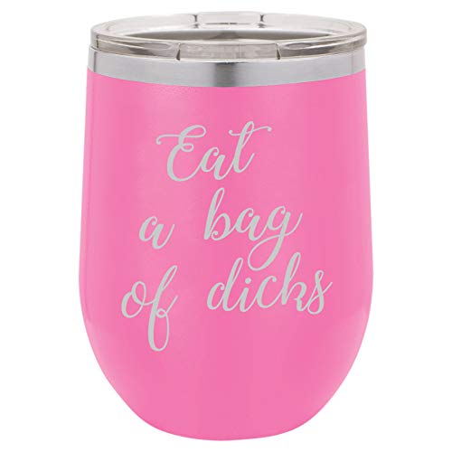 12 oz Double Wall Vacuum Insulated Stainless Steel Stemless Wine Tumbler Glass Coffee Travel Mug With Lid Eat A Bag Of Dcks Funny (Hot Pink)