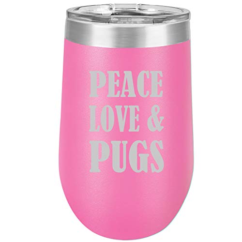 16 oz Double Wall Vacuum Insulated Stainless Steel Stemless Wine Tumbler Glass Coffee Travel Mug With Lid Peace Love & Pugs (Hot Pink)
