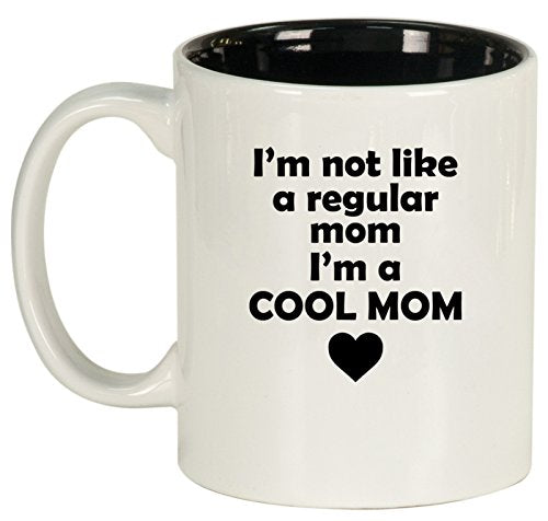 Ceramic Coffee Tea Mug Cup I'm Not A Regular Mom I'm A Cool Mom (White)