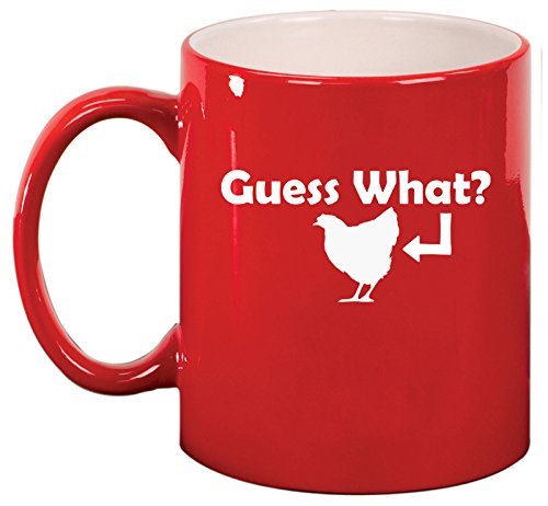 Ceramic Coffee Tea Mug Guess What Chicken Funny (Red)