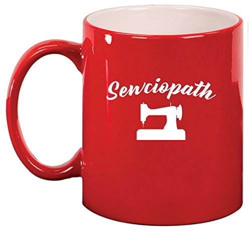 Ceramic Coffee Tea Mug Cup Sewciopath Funny Sewing Sew Seamstress Quilter (Red)