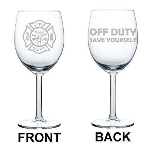 Wine Glass Goblet Two Sided Fire Department Firefighter Off Duty Save Yourself (10 oz)