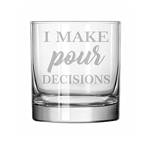 11 oz Rocks Whiskey Highball Glass I Make Pour Decisions Funny