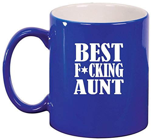 Ceramic Coffee Tea Mug Cup Best F ing Aunt (Blue)