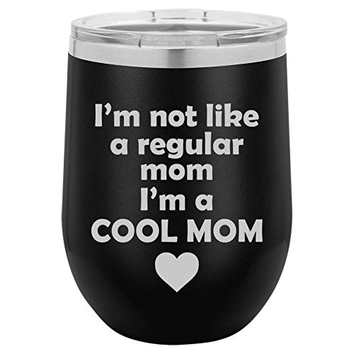 12 oz Double Wall Vacuum Insulated Stainless Steel Stemless Wine Tumbler Glass Coffee Travel Mug With Lid I'm Not A Regular Mom I'm A Cool Mom (Black)