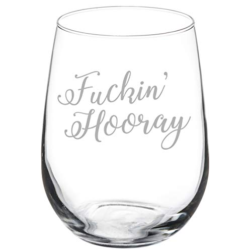 Wine Glass Goblet Fckin Hooray (17 oz Stemless)