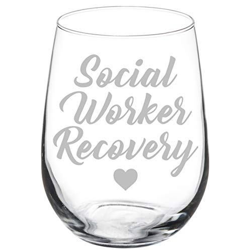 Wine Glass Goblet Social Worker Recovery (17 oz Stemless)