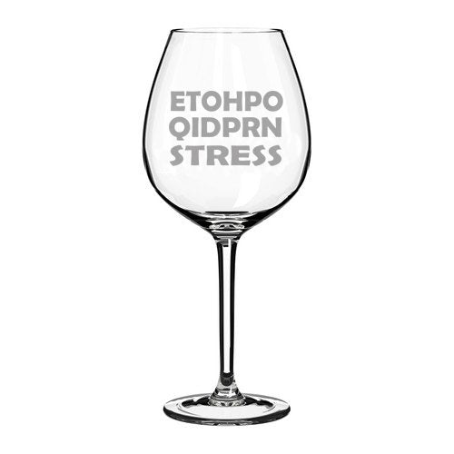 20 oz Jumbo Wine Glass Funny ETOHPO QIDPRN Stress Nurse,MIP