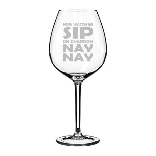 20 oz Jumbo Wine Glass Funny Watch Me Sip On Chardonnay