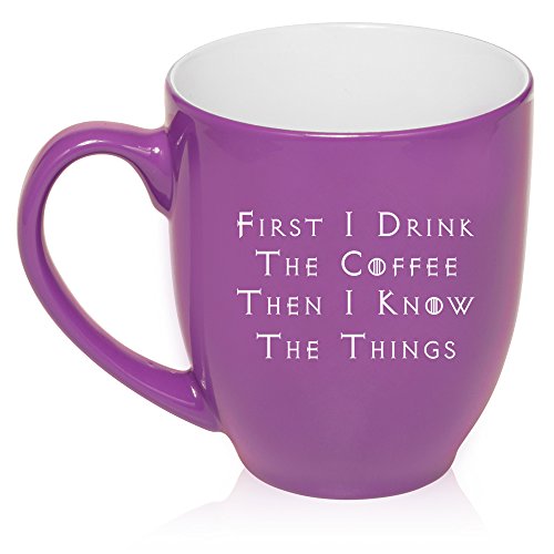16 oz Large Bistro Mug Ceramic Coffee Tea Glass Cup First I Drink The Coffee Then I Know The Things (Purple)