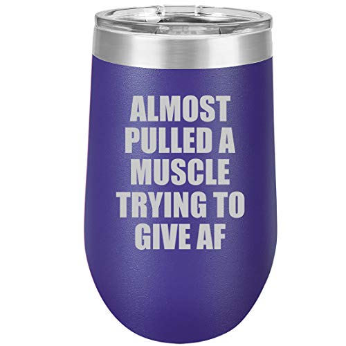 16 oz Double Wall Vacuum Insulated Stainless Steel Stemless Wine Tumbler Glass Coffee Travel Mug With Lid Almost Pulled A Muscle Trying To Give AF Funny (Purple)