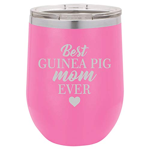 12 oz Double Wall Vacuum Insulated Stainless Steel Stemless Wine Tumbler Glass Coffee Travel Mug With Lid Best Guinea Pig Mom Ever (Hot Pink)