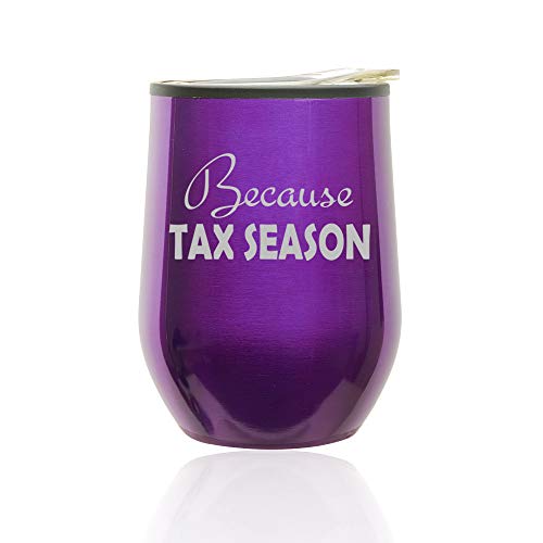 Stemless Wine Tumbler Coffee Travel Mug Glass With Lid Because Tax Season Funny CPA Accountant (Royal Purple)