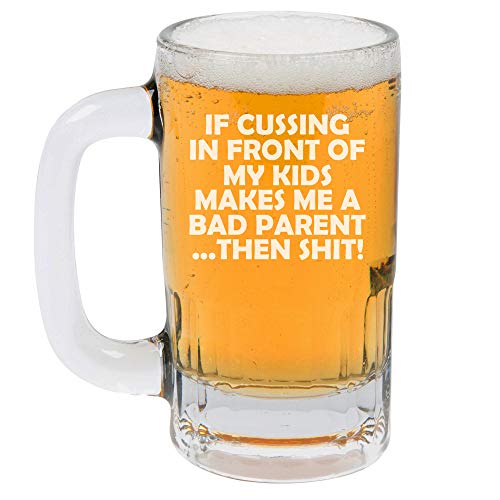 12oz Beer Mug Stein Glass Funny Bad Parent Mom Mother Dad Father