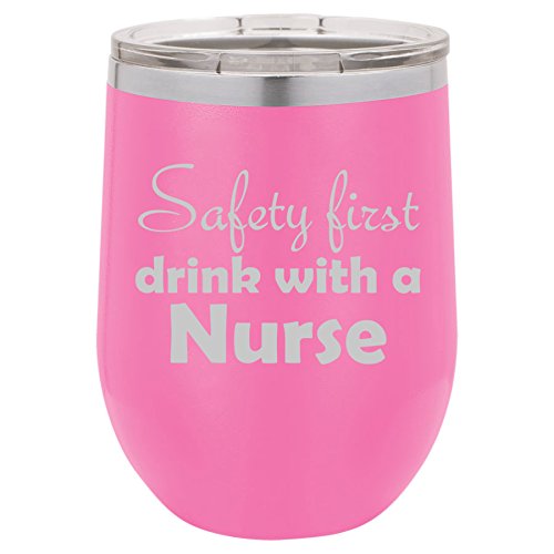 12 oz Double Wall Vacuum Insulated Stainless Steel Stemless Wine Tumbler Glass Coffee Travel Mug With Lid Safety First Drink With A Nurse (Hot-Pink)