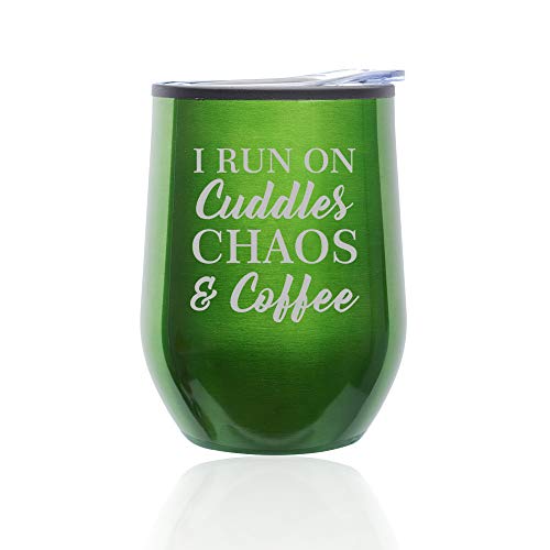 Stemless Wine Tumbler Coffee Travel Mug Glass With Lid I Run On Cuddles Chaos & Coffee (Green)