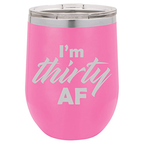 12 oz Double Wall Vacuum Insulated Stainless Steel Stemless Wine Tumbler Glass Coffee Travel Mug With Lid I'm Thirty AF Funny 30th Birthday (Hot-Pink)