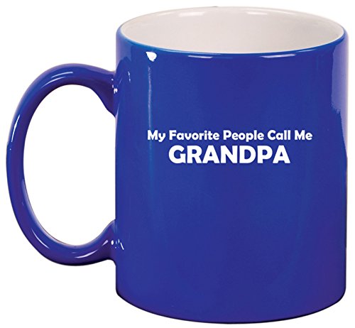 Ceramic Coffee Tea Mug Cup My Favorite People Call Me Grandpa (Blue)