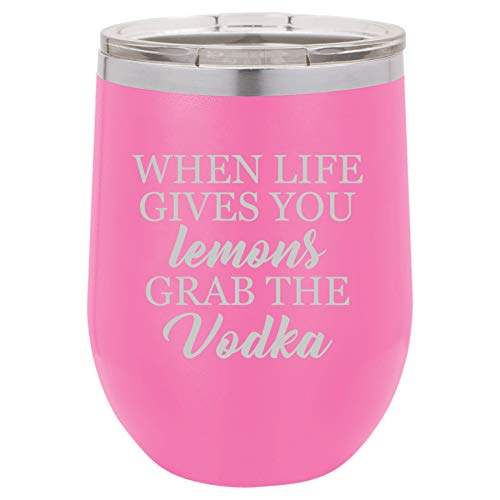 12 oz Double Wall Vacuum Insulated Stainless Steel Stemless Wine Tumbler Glass Coffee Travel Mug With Lid When Life Gives You Lemons Grab The Vodka Funny (Hot Pink)