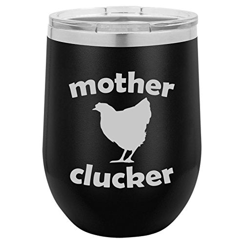 12 oz Double Wall Vacuum Insulated Stainless Steel Stemless Wine Tumbler Glass Coffee Travel Mug With Lid Mother Clucker Hen Chicken Funny (Black)