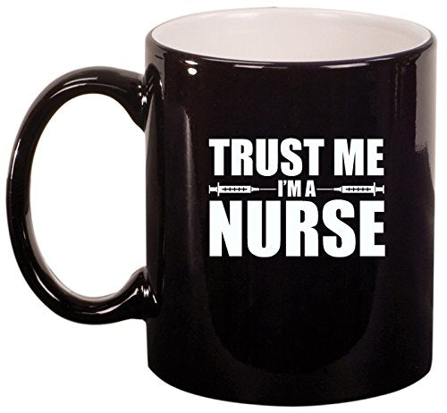 Ceramic Coffee Tea Mug Trust Me I'm A Nurse (Black)